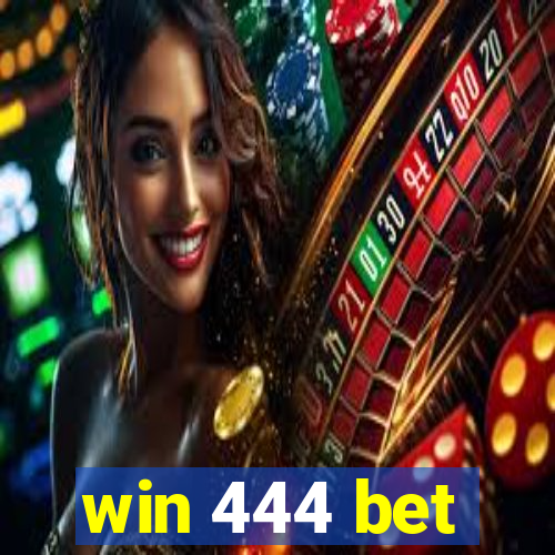 win 444 bet